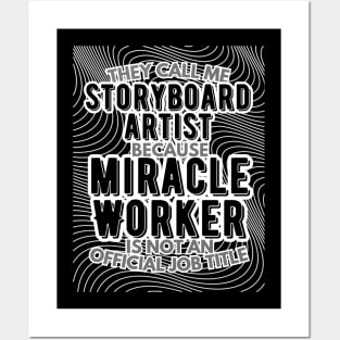 They call me Storyboard Artist because Miracle Worker is not an official job title | VFX | 3D Animator | CGI | Animation | Artist Posters and Art